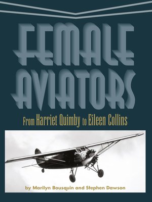 cover image of Female Aviators from Harriet Quimby to Eileen Collins